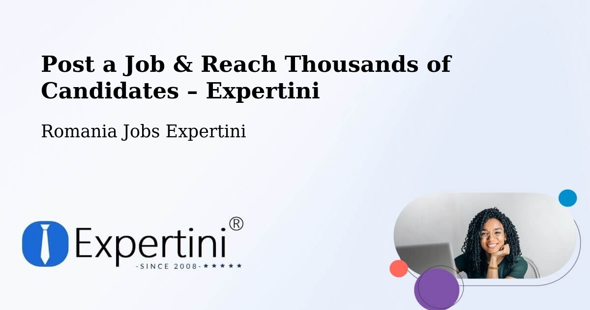 Post a Job in Deag – Hire the Right Talent - Deag, Romania Jobs Expertini