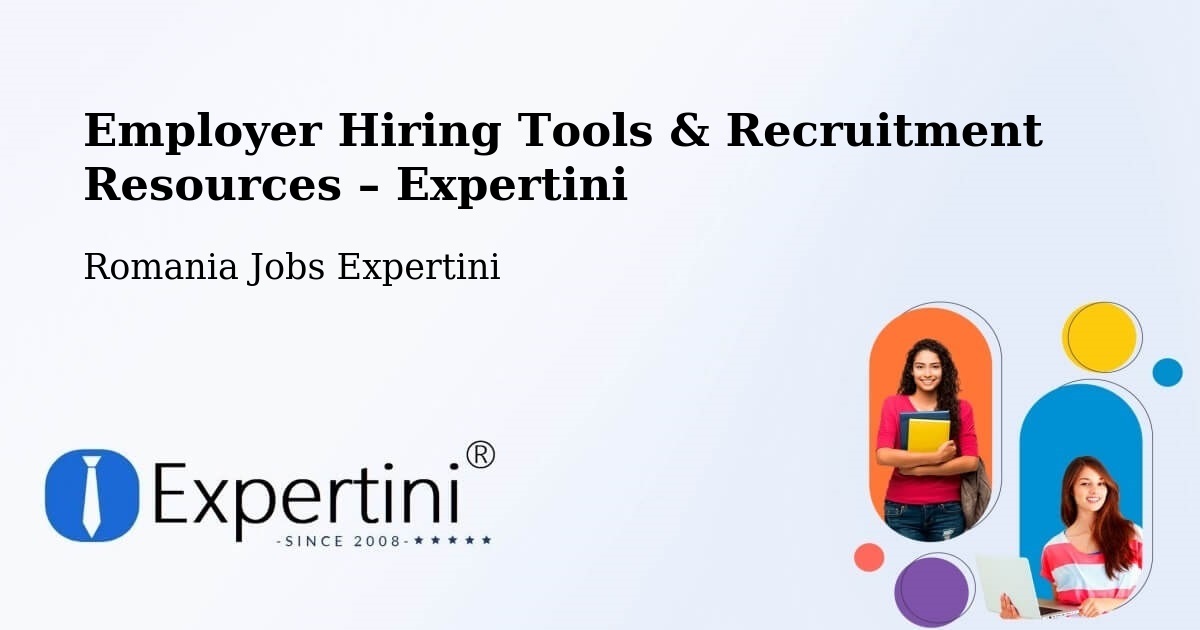 Employer Hiring Tools & Recruitment Resources – Deag - Deag, Romania Jobs Expertini