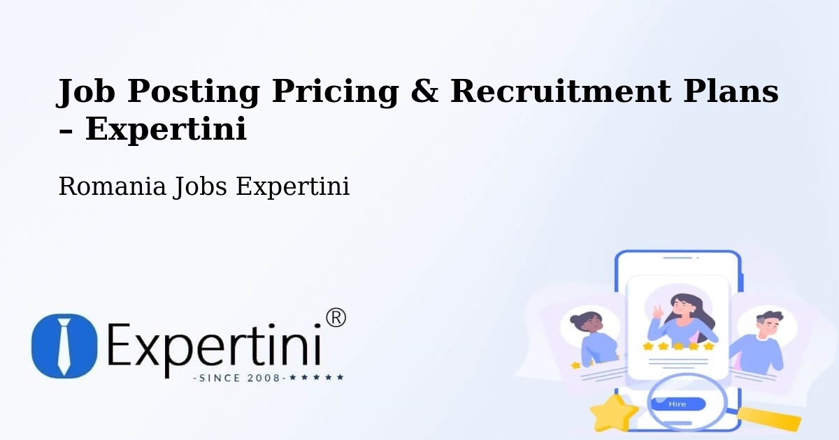 Job Posting Pricing & Recruitment Plans – Deag - Deag, Romania Jobs Expertini